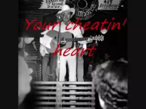 Hank William Sr - Your Cheatin Heart